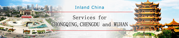 Services for CHONGQING,CHENGDU and WUHAN